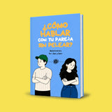 Guía cómo Hablar con Tu Pareja sin Pelear